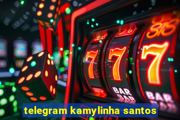 telegram kamylinha santos